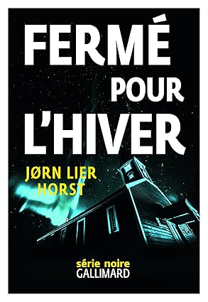 Fermé pour l&rsquo;hiver de Jorn Lier Horst