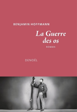 La guerre des os de Benjamin Hoffmann
